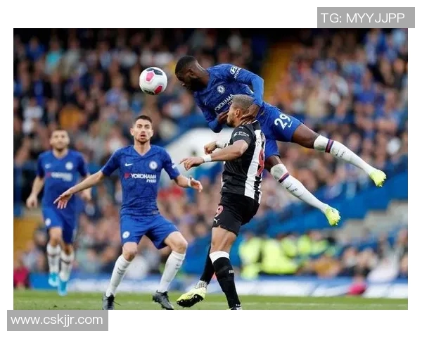 切尔西与纽卡斯尔激战正酣谁将赢得英超巅峰对决的胜利